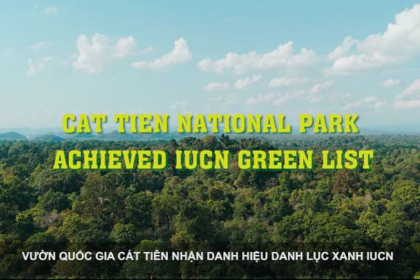 Cat Tien National Park achieved IUCN Green List - Vườn quốc gia Cát Tiên nhận danh hiệu Danh lục xanh IUCN - 
